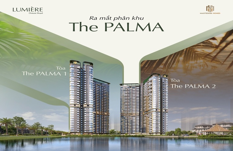 CHÍNH THỨC RA MẮT PHÂN KHU THE PALMA - LUMIÈRE ORIENT PEARL